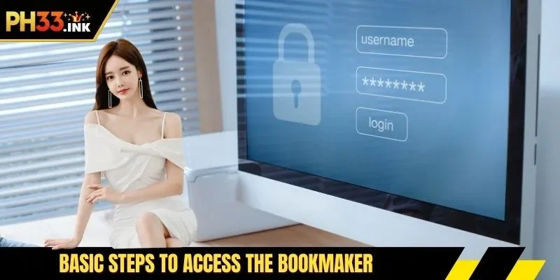 Basic steps to access the bookmaker