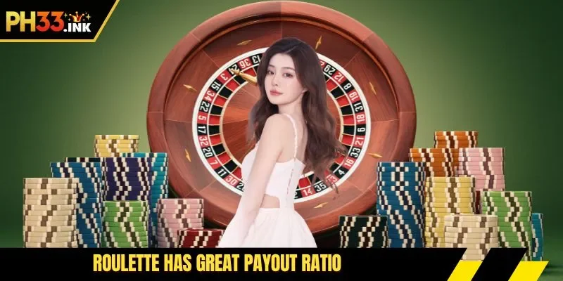 Roulette has great payout ratio