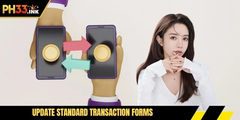 Update standard transaction forms