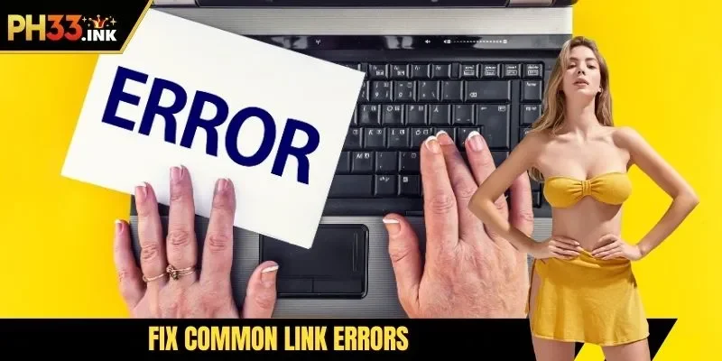 Fix common link errors