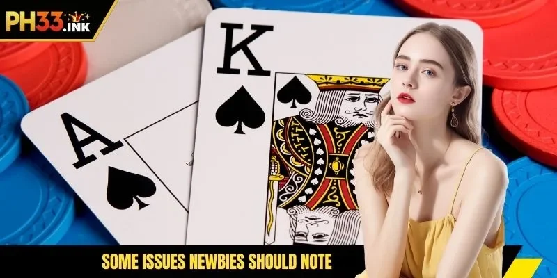 Some issues newbies should note