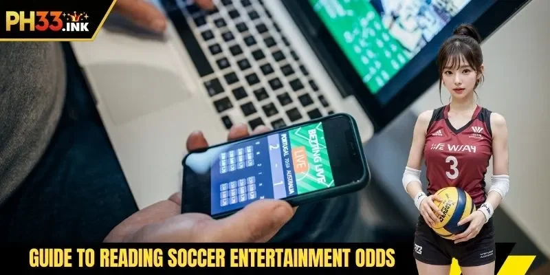 Guide to reading soccer entertainment odds