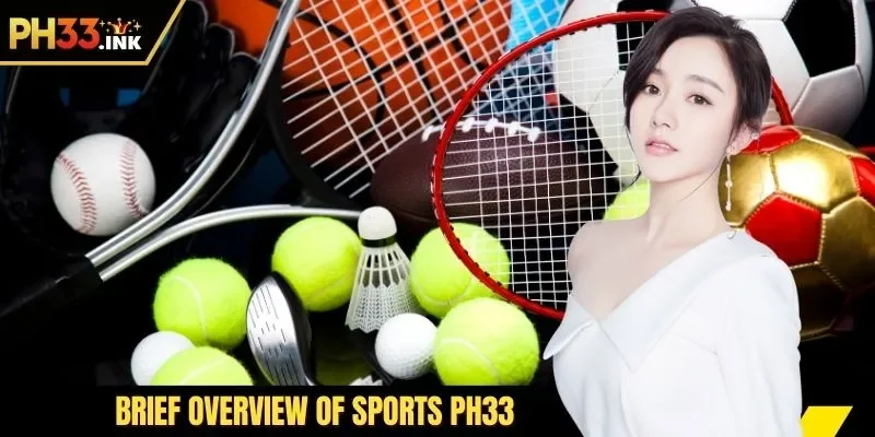 Brief overview of Sports PH33