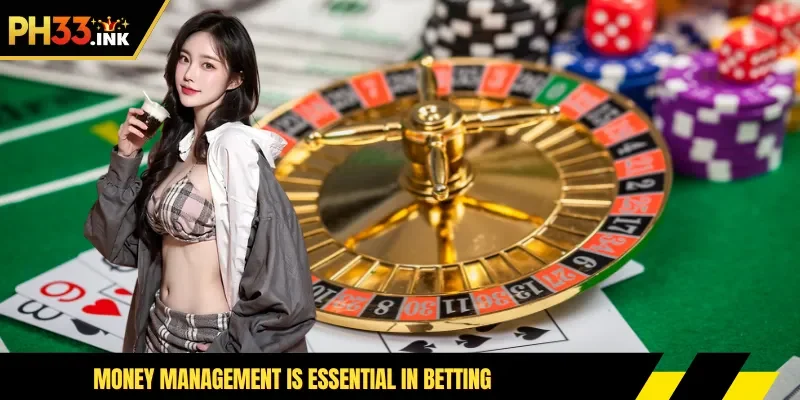 Money management is essential in betting